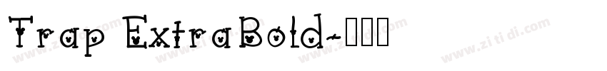 Trap ExtraBold字体转换